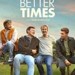 Vremuri-mai-bune-Better-Times-2023-Film-Online-Subtitrat-in-Romana