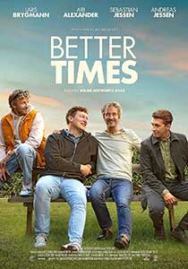 Vremuri mai bune Better Times 2023 Film Online Subtitrat in Romana online subtitrat in romana