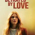 Betrayed-by-Love-2024-Film-Online-Subtitrat-in-Romana