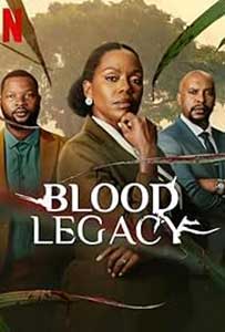 Blood Legacy Blood Legacy 2024 Serial Online Subtitrat in Romana online subtitrat in romana