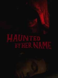 Haunted by Her Name 2024 Film Online Subtitrat in Romana online subtitrat in romana