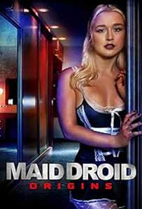 Maid Droid Origins 2024 Film Online Subtitrat in Romana online subtitrat in romana