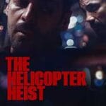 Jaf-cu-elicopterul-The-Helicopter-Heist-2024-Serial-Online-Subtitrat-in-Romana