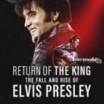 Return-of-the-King-The-Fall-and-Rise-of-Elvis-Presley-2024-Documentar-Online