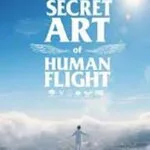 The-Secret-Art-of-Human-Flight-2023-Film-Online-Subtitrat-in-Romana