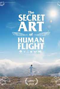 The Secret Art of Human Flight 2023 Film Online Subtitrat in Romana online subtitrat in romana