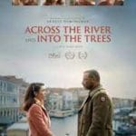 Across-the-River-and-Into-the-Trees-2022-Film-Online-Subtitrat-in-Romana
