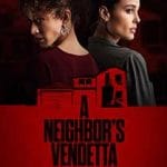 A Neighbor’s Vendetta (2023) A-Neighbors-Vendetta-2023-Film-Online-Subtitrat-in-Romana