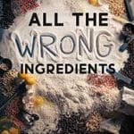 All-the-Wrong-Ingredients-2024-Film-Online-Subtitrat-in-Romana