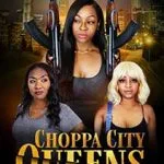 Choppa-City-Queens-2023-Film-Online-Subtitrat-in-Romana