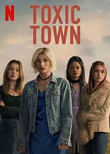 Orasul toxic Toxic Town 2025 Serial Online Subtitrat in Romana online subtitrat in romana