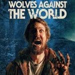 Wolves-Against-the-World-2024-Film-Online-Subtitrat-in-Romana