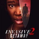 Invasive-2-Getaway-2025-Film-Online-Subtitrat-in-Romana