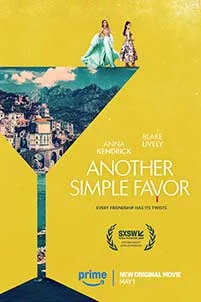Another Simple Favor 2025 Film Online Subtitrat in Romana online subtitrat in romana