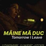 Maine-ma-duc-Tomorrow-I-Leave-2024-Film-Romanesc-Online