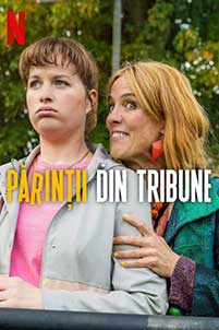 Parintii din tribune Football Parents 2025 Serial Online Subtitrat in Romana online subtitrat in romana