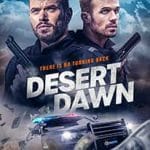 Atac-la-rasarit-Desert-Dawn-2025-Film-Online-Subtitrat-in-Romana