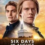Six-Days-in-August-2024-Film-Online-Subtitrat-in-Romana