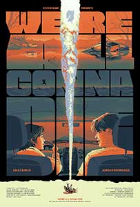 Were All Gonna Die 2024 Film Online Subtitrat in Romana online subtitrat in romana