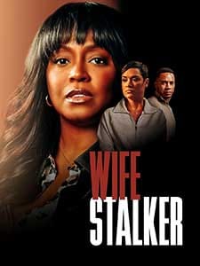 Wife Stalker 2025 Film Online Subtitrat in Romana online subtitrat in romana