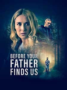 Before Your Father Finds Us 2025 Film Online Subtitrat in Romana online subtitrat in romana