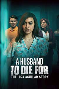 A Husband to Die For The Lisa Aguilar Story 2025 Film Online Subtitrat online subtitrat in romana