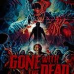 Gone-with-the-Dead-The-Movie-2024-Film-Online-Subtitrat-in-Romana