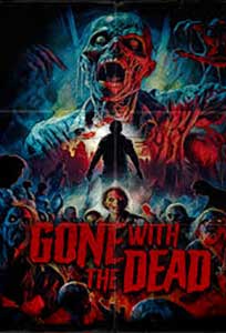 Gone with the Dead The Movie 2024 Film Online Subtitrat in Romana online subtitrat in romana