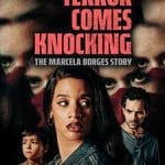 Terror-Comes-Knocking-The-Marcela-Borges-Story-2025-Film-Online-Subtitrat