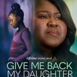 Give Me Back My Daughter (2025) Give-Me-Back-My-Daughter-2025-Film-Online-Subtitrat-in-Romana