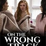 On The Wrong Track (2025) On-The-Wrong-Track-2025-Film-Erotic-Online-in-HD-1080p