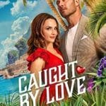 Caught by Love (2026) Caught-by-Love-2026-Film-Online-Subtitrat-in-Romana