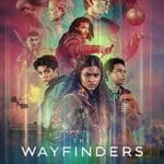 The Wayfinders (2025) The-Wayfinders-2025-Serial-Online-Subtitrat-in-Romana