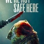 We’re Not Safe Here (2025) Were-Not-Safe-Here-2025-Film-Online-Subtitrat-in-Romana