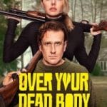 Over Your Dead Body Poster TMDB 1390300