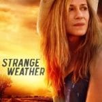 Strange Weather Poster TMDB 364223